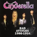 Bad Attitude: 1986-1994 by Cinderella