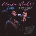 Night of Rapture Live by Anita Baker