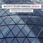 ACCA F7 Financial Reporting (International) Study Manual Text: For Exams Until June 2016