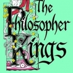 The Philosopher Kings