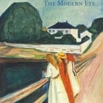 Edvard Munch: The Modern Eye