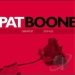 Greatest Love Songs by Pat Boone