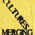 Cultures Merging: A Historical and Economic Critique of Culture