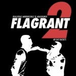 Flagrant 2: No Easy Buckets