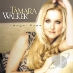 Angel Eyes by Tamara Walker