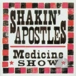 Medicine Show by Shakin Apostles
