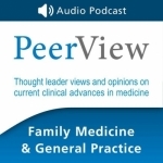 PeerView Family Medicine &amp; General Practice CME/CNE/CPE Audio Podcast