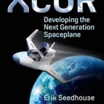 XCOR, Developing the Next Generation Spaceplane: 2016