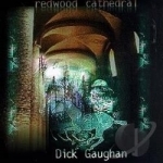 Redwood Cathedral by Dick Gaughan
