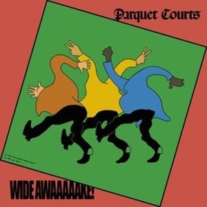 Wide Awake! by Parquet Courts