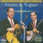 Bluegrass Gospel and Sacred Songs by Moore &amp; Napier