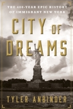 City of Dreams: The 400-Year Epic History of Immigrant New York