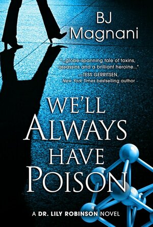 We&#039;ll Always Have Poison (A Dr. Lily Robinson Novel)