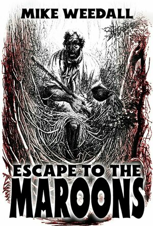 Escape to the Maroons