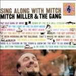 Sing Along with Mitch by Mitch Miller / Mitch Miller &amp; the Sing-Along Gang