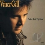 Pocket Full of Gold by Vince Gill