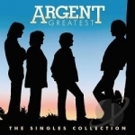 Greatest: The Singles Collection by Argent