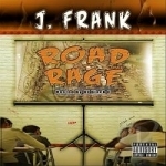 Road Rage by J Frank