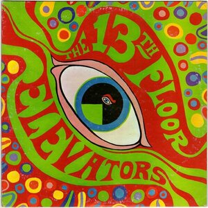 The Psychedelic Sounds of the 13th Floor Elevators by The 13th Floor Elevators