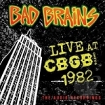 Live at CBGB 1982 by Bad Brains