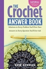The Crochet Answer Book: Solutions to Every Problem You&#039;ll Ever Face