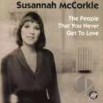 People That You Never Get to Love by Susannah Mccorkle
