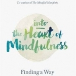 Into the Heart of Mindfulness: Finding a Way of Well-Being