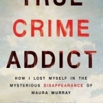 True Crime Addict