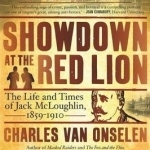 Showdown at the Red Lion: The Life &amp; Time of Jack Mcloughlin