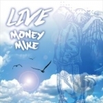 Live by Money Mike