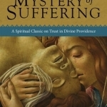 The Mystery of Suffering