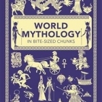 World Mythology in Bite-Sized Chunks