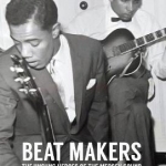 The Beat Makers: The Unsung Heroes of the Mersey Sound
