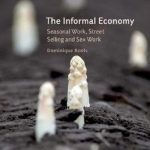 The Informal Economy: Seasonal Work, Street Selling and Sex Work: 2016