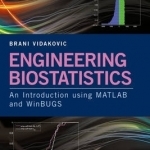Engineering Biostatistics: An Introduction Using MATLAB and WinBUGS