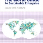 The World Guide to Sustainable Enterprise: Volume 4: The Americas