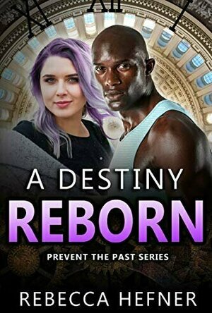 A Destiny Reborn (Prevent the Past #2)