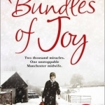 Bundles of Joy: Two Thousand Miracles. One Unstoppable Manchester Midwife