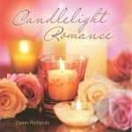 Candlelight Romance Soundtrack by Owen Richards