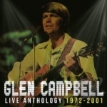 Live Anthology: 1972-2001 by Glen Campbell