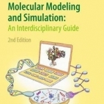 Molecular Modeling and Simulation: An Interdisciplinary Guide