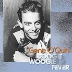 Boogie Woogie Fever by Gene O&#039;Quin