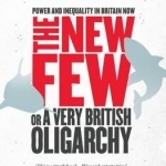 The New Few: or a Very British Oligarchy