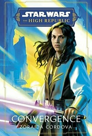 Star Wars: Convergence (The High Republic #5)