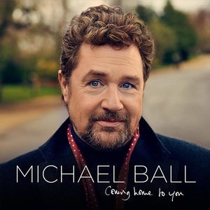 Coming Home To You by Michael Ball