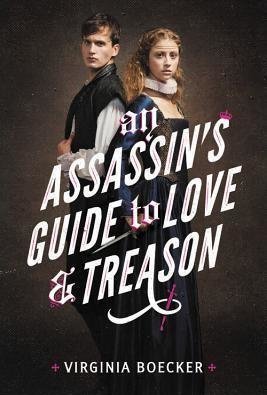 An Assassin&#039;s Guide to Love and Treason