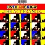 Unto America (The Melody Song) by Act Francis