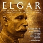 Elgar: Piano Quintet; Sea Pictures - Orchestrated by Donald Fraser by English / English So / Woods cnd