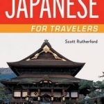 Japanese for Travelers: Useful Phrases, Travel Tips, Etiquette