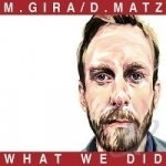 What We Did by Michael Gira